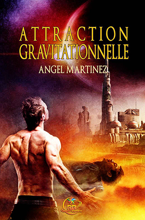Attraction gravitationnelle (Angel Martinez) Attraction gravitationnelle